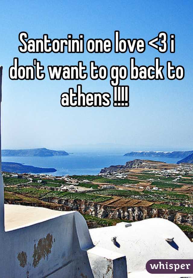 Santorini one love <3 i don't want to go back to athens !!!! 
