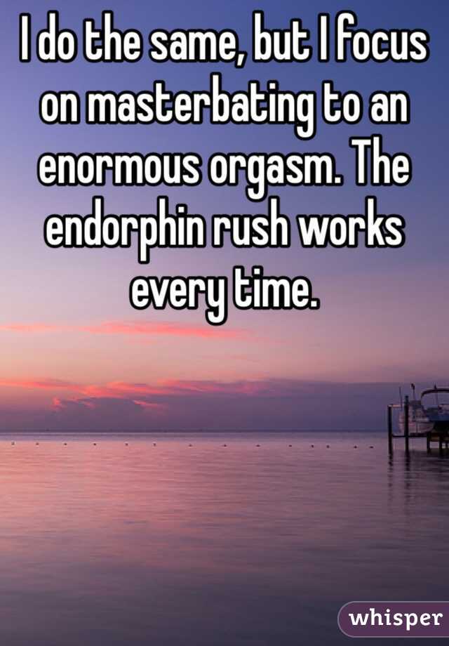 I do the same, but I focus on masterbating to an enormous orgasm. The endorphin rush works every time. 