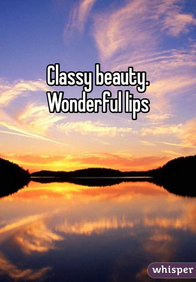 Classy beauty.
Wonderful lips 