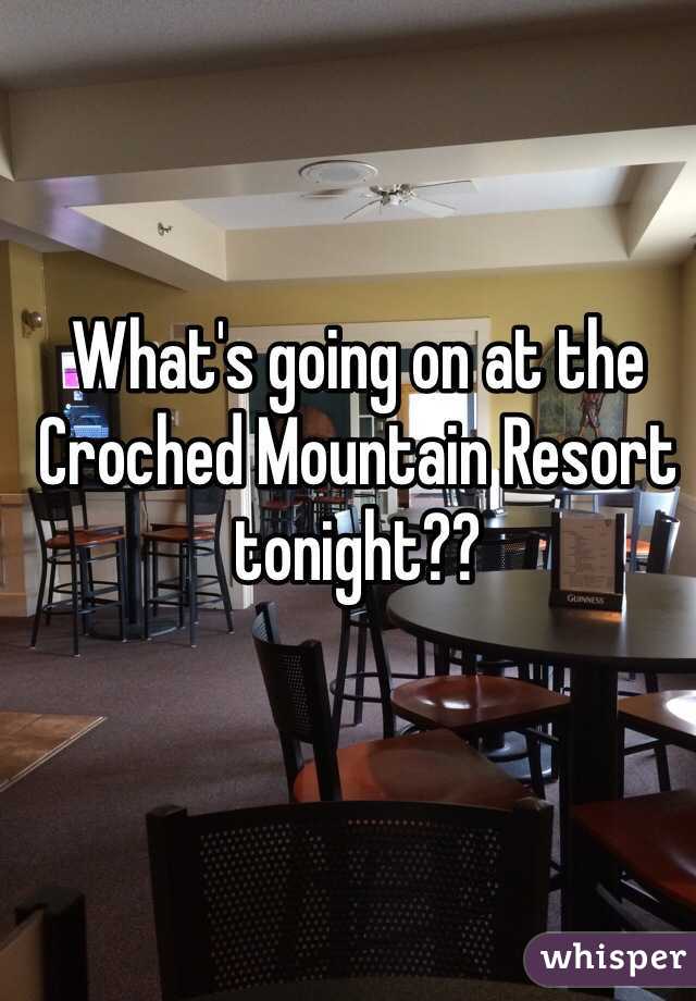 What's going on at the Croched Mountain Resort tonight??