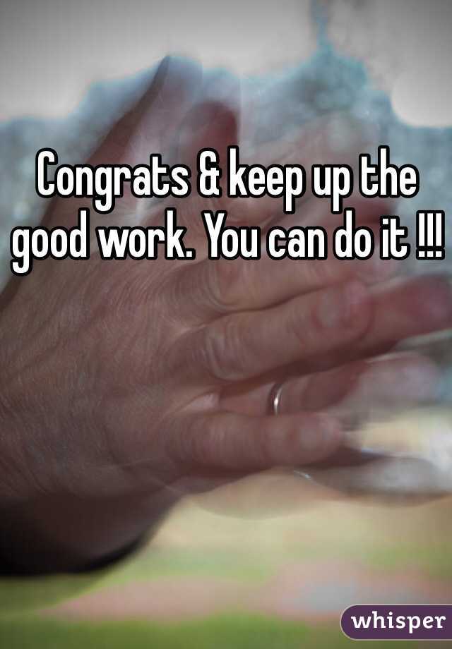 Congrats & keep up the good work. You can do it !!! 