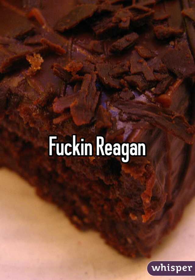 

Fuckin Reagan