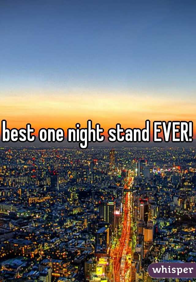 best one night stand EVER!