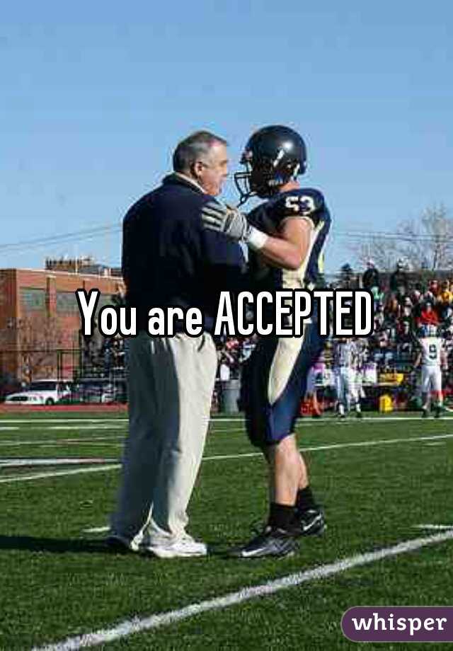 You are ACCEPTED