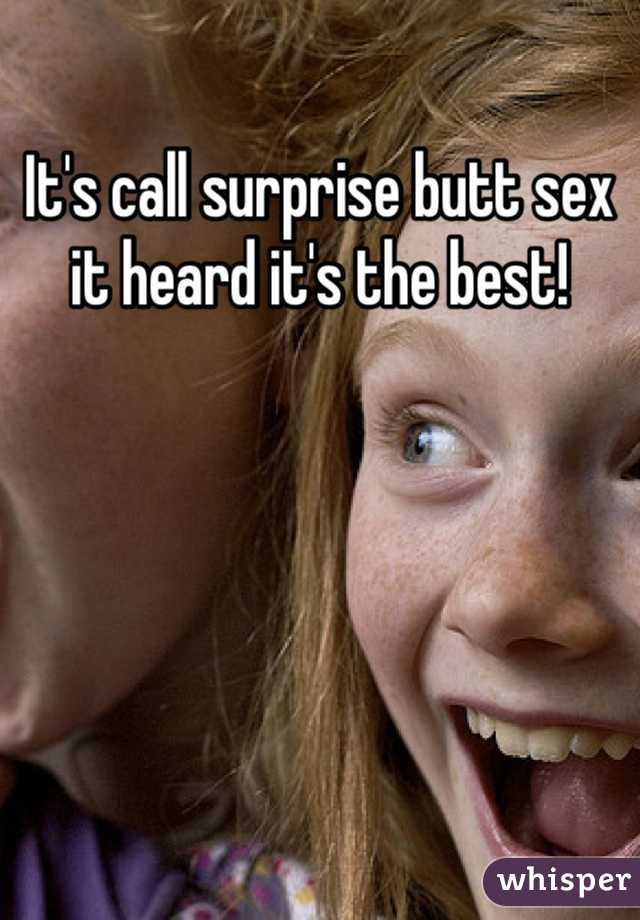 It's call surprise butt sex it heard it's the best!