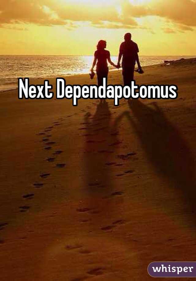 Next Dependapotomus