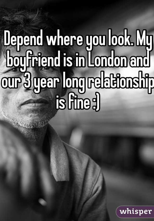 Depend where you look. My boyfriend is in London and our 3 year long relationship is fine :) 