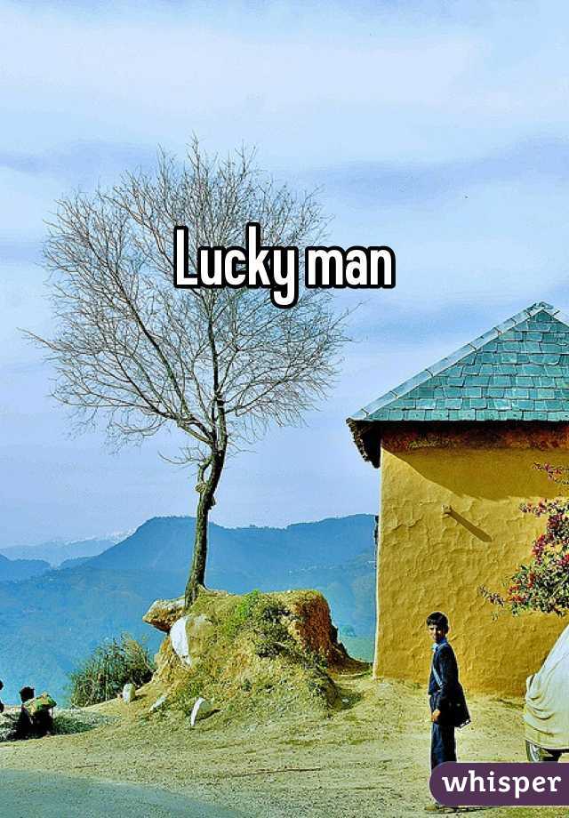 Lucky man 