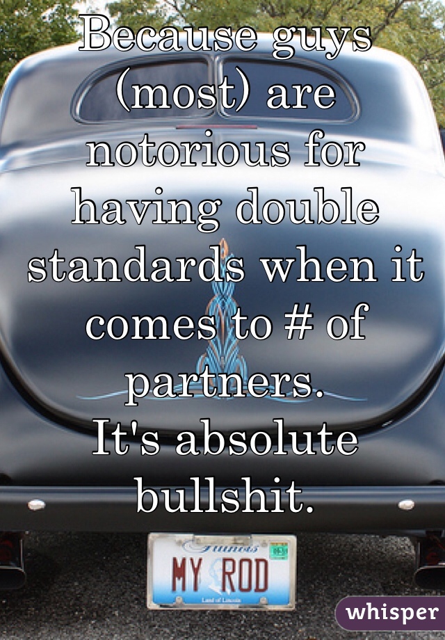 Because guys (most) are notorious for having double standards when it comes to # of partners.
It's absolute bullshit.