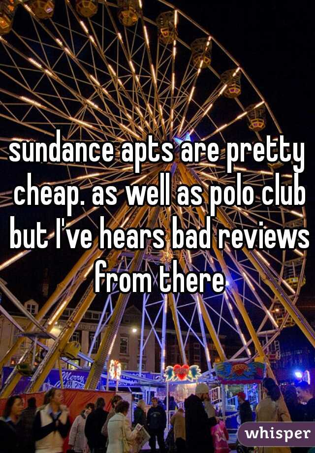 sundance apts are pretty cheap. as well as polo club but I've hears bad reviews from there