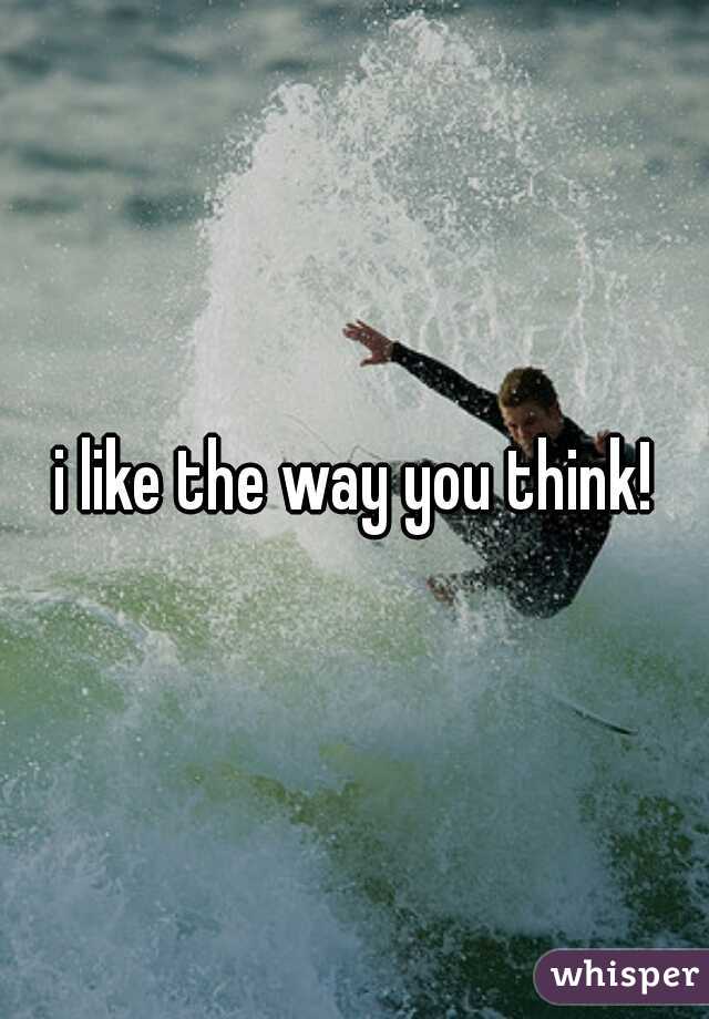 i like the way you think!
