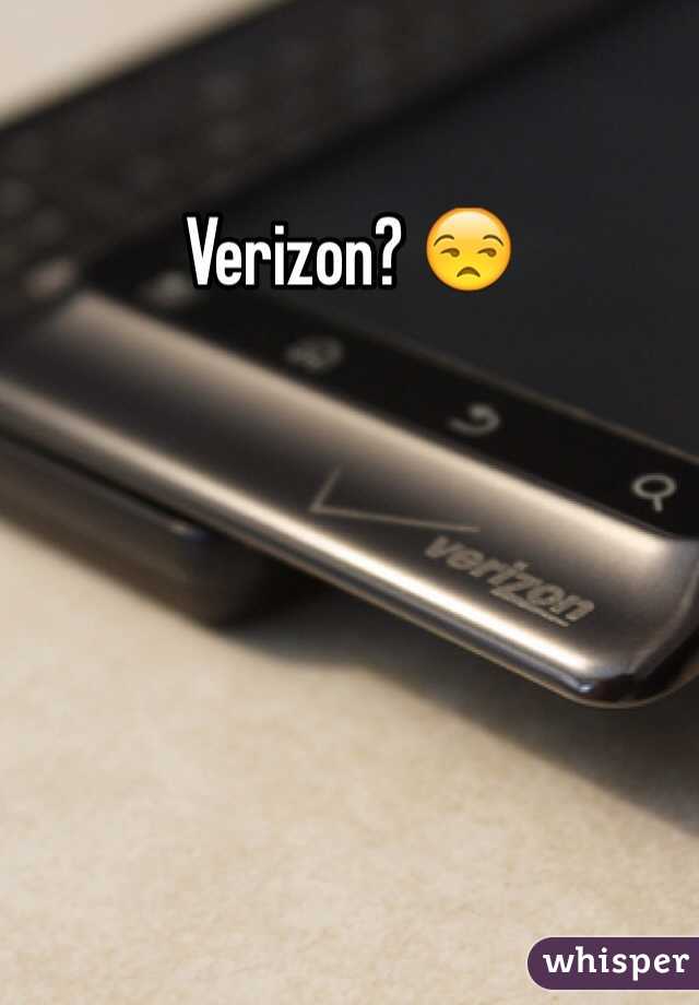 Verizon? 😒