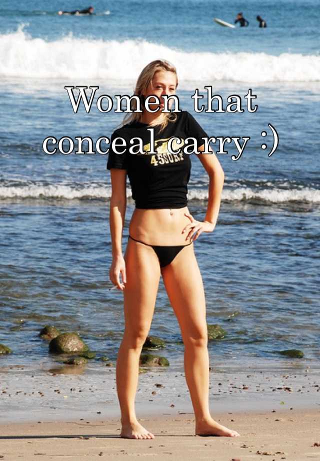 Women that conceal carry :) 