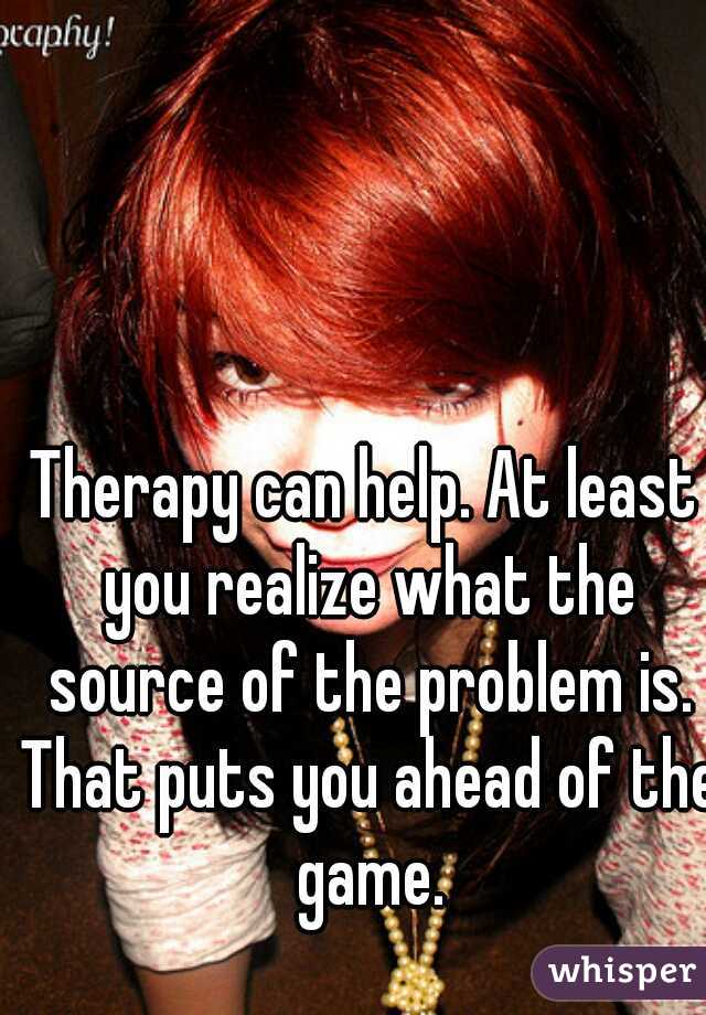 Therapy can help. At least you realize what the source of the problem is. That puts you ahead of the game.