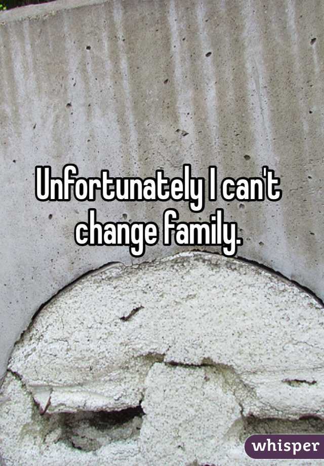 Unfortunately I can't change family. 