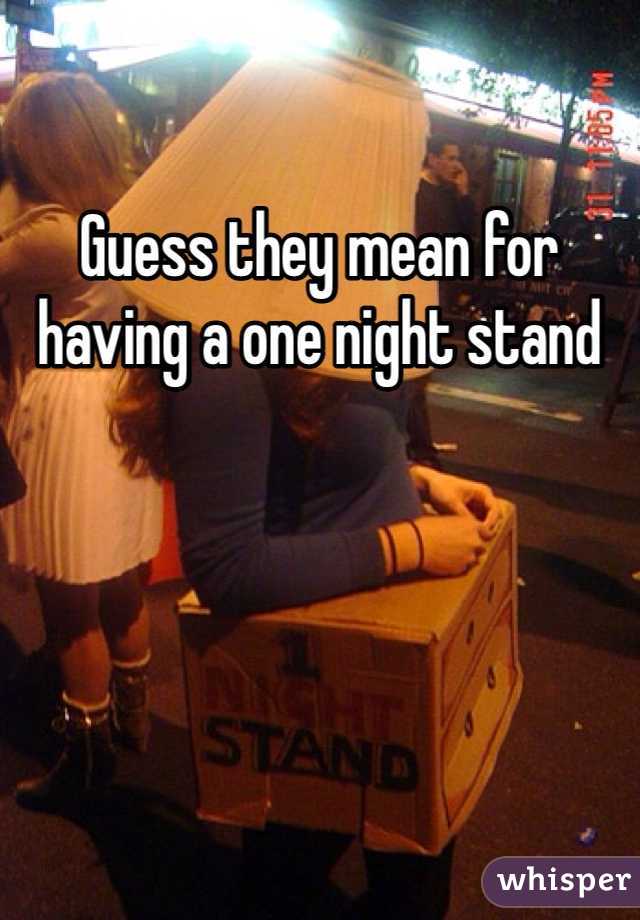 Guess they mean for having a one night stand