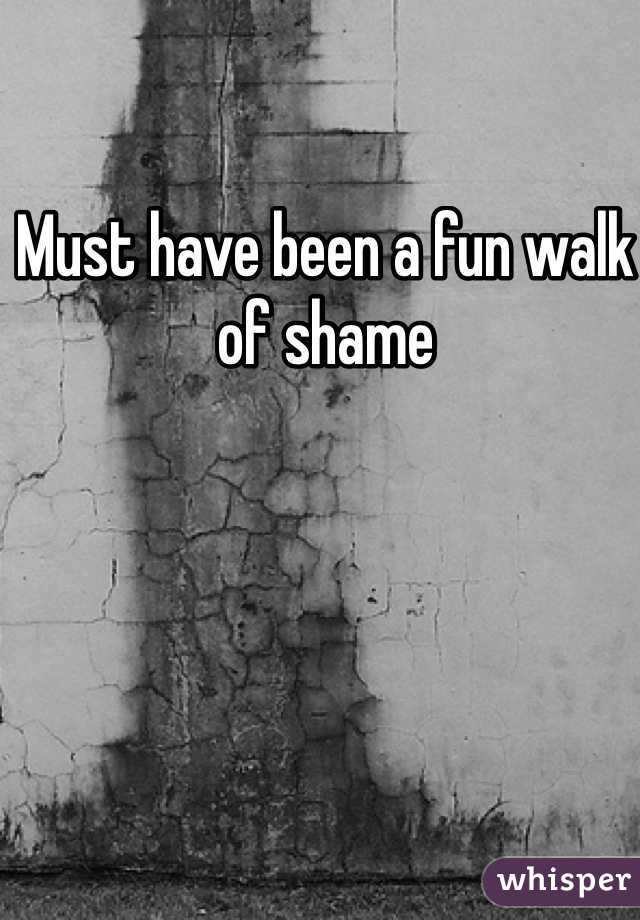 Must have been a fun walk of shame 