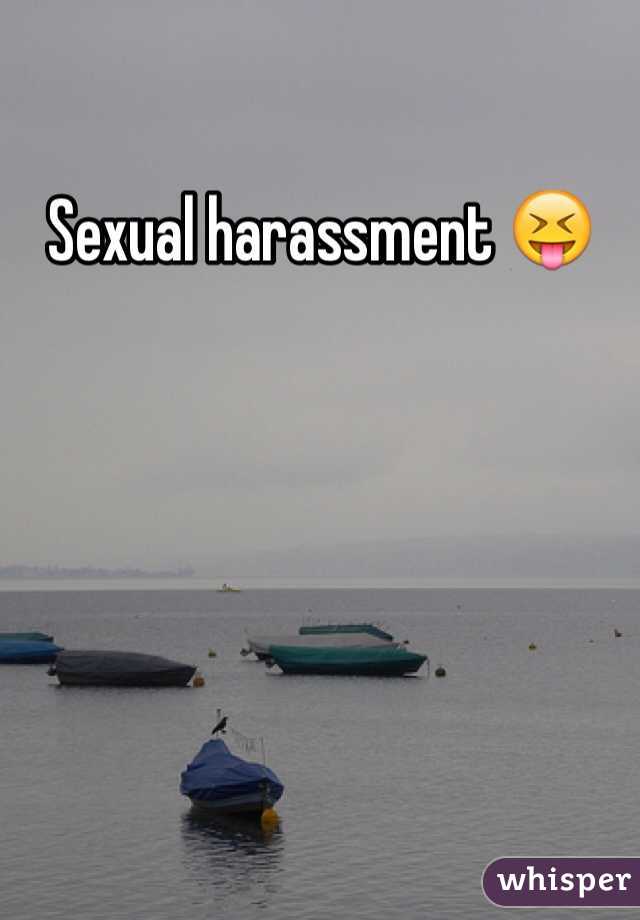 Sexual harassment 😝