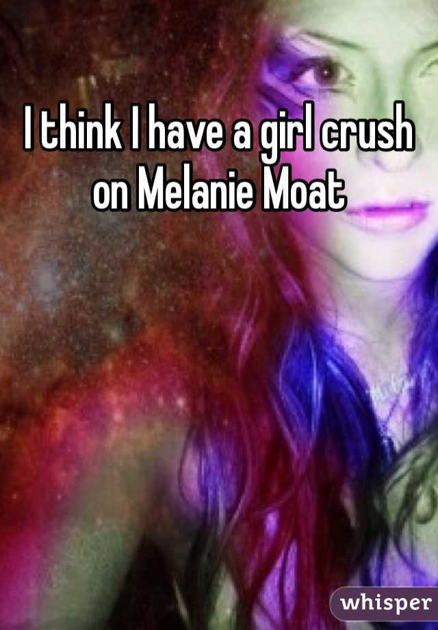 I think I have a girl crush on Melanie Moat 
