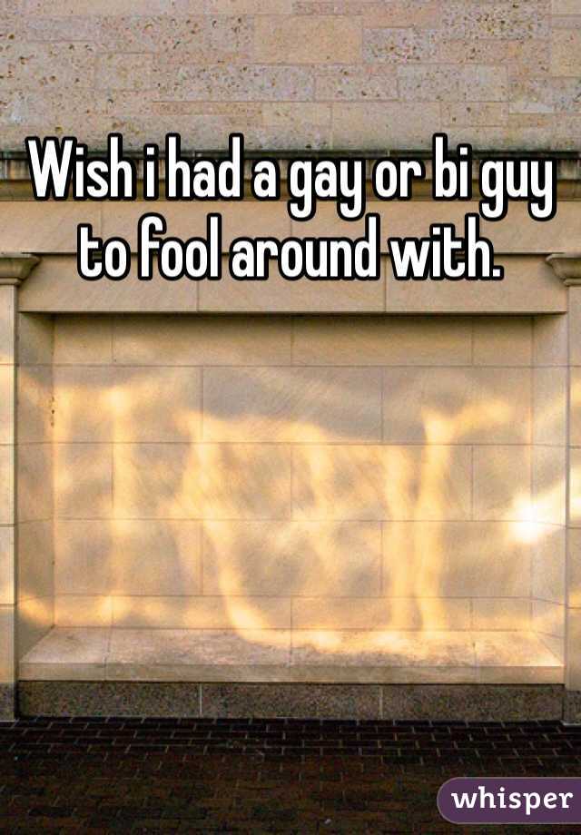 Wish i had a gay or bi guy to fool around with. 