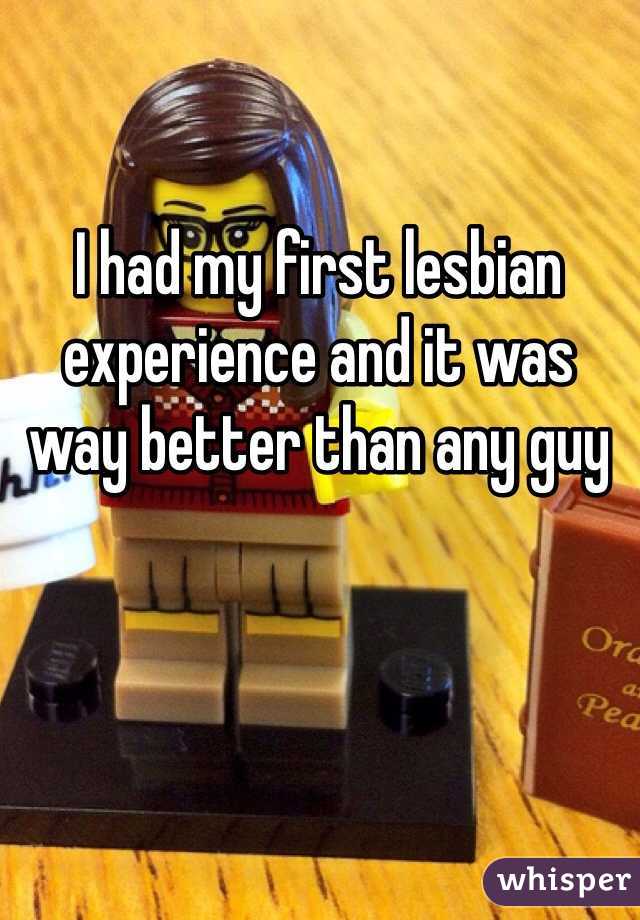 I had my first lesbian experience and it was way better than any guy 
