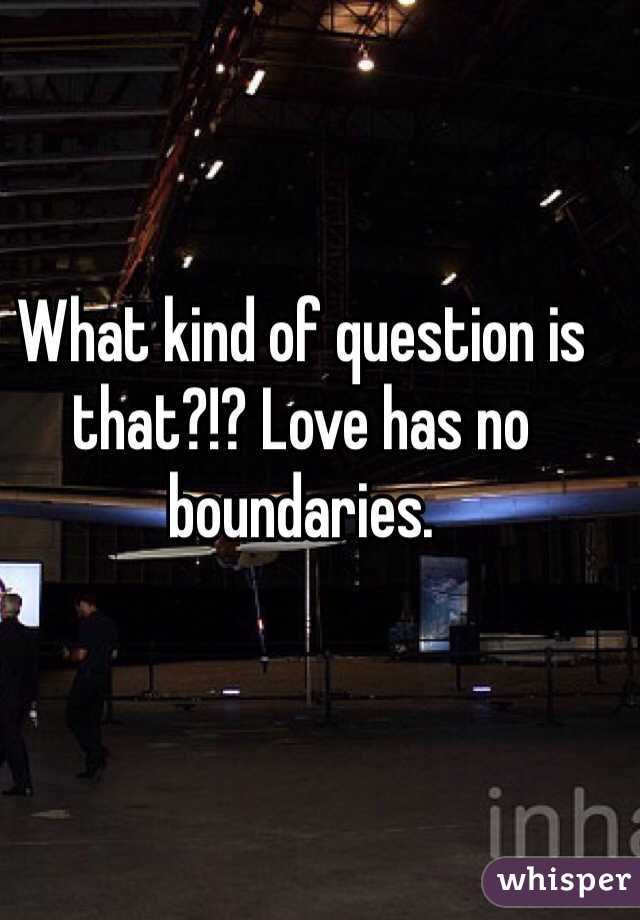What kind of question is that?!? Love has no boundaries.
