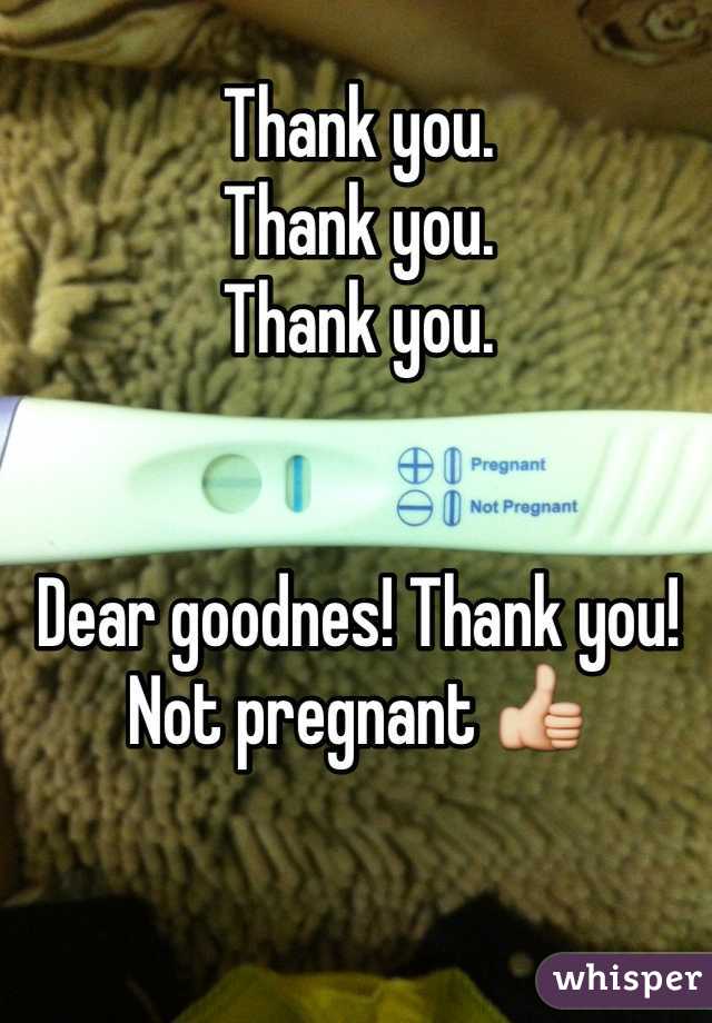 Thank you.
Thank you.
Thank you. 


Dear goodnes! Thank you!
Not pregnant 👍
