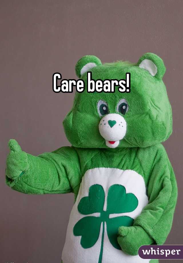 Care bears!