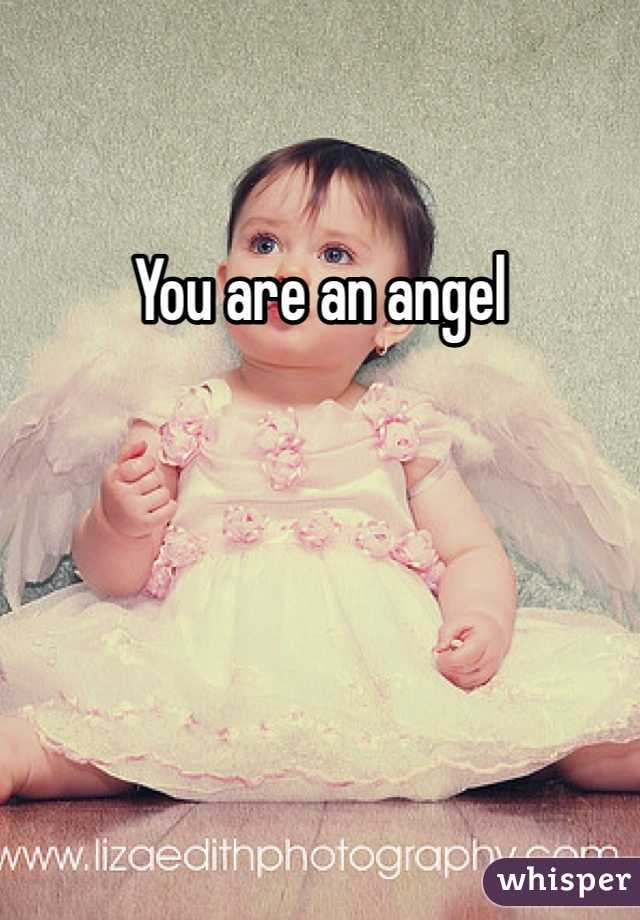 You are an angel