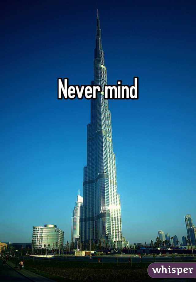 Never mind 