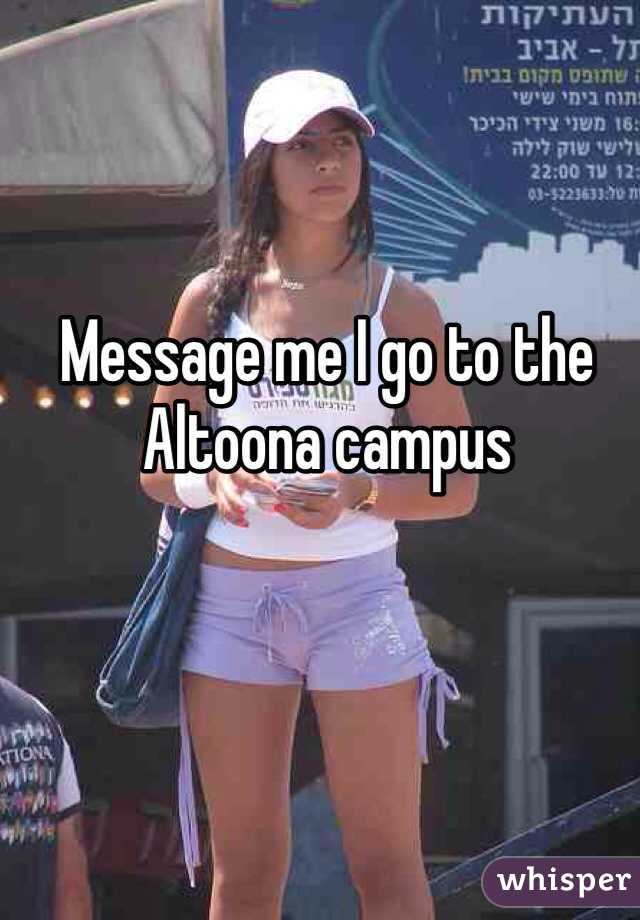 Message me I go to the Altoona campus 