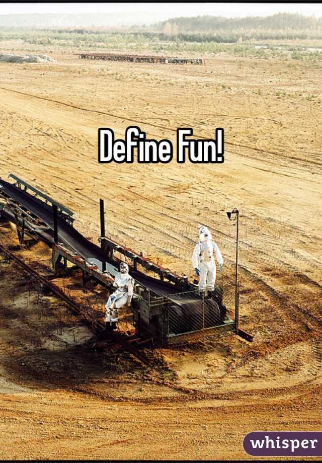 Define Fun!