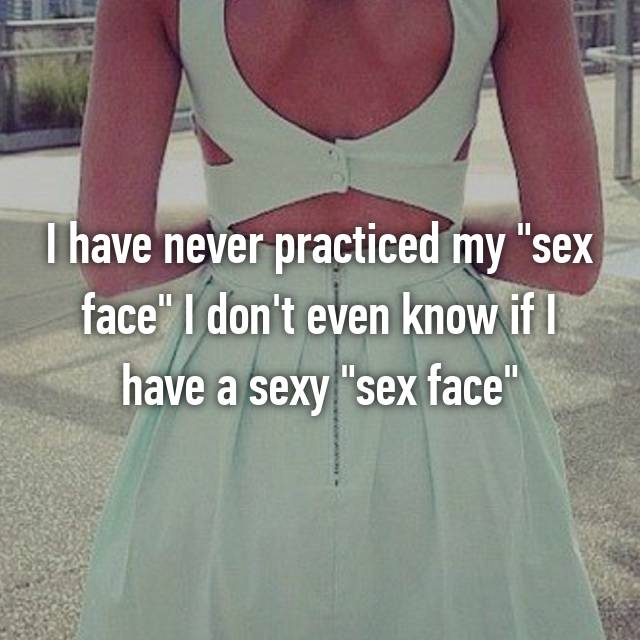 25 Honest Confessions About The Faces We M