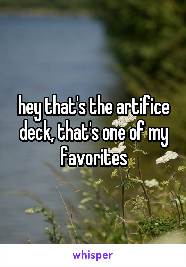 hey that's the artifice deck, that's one of my favorites