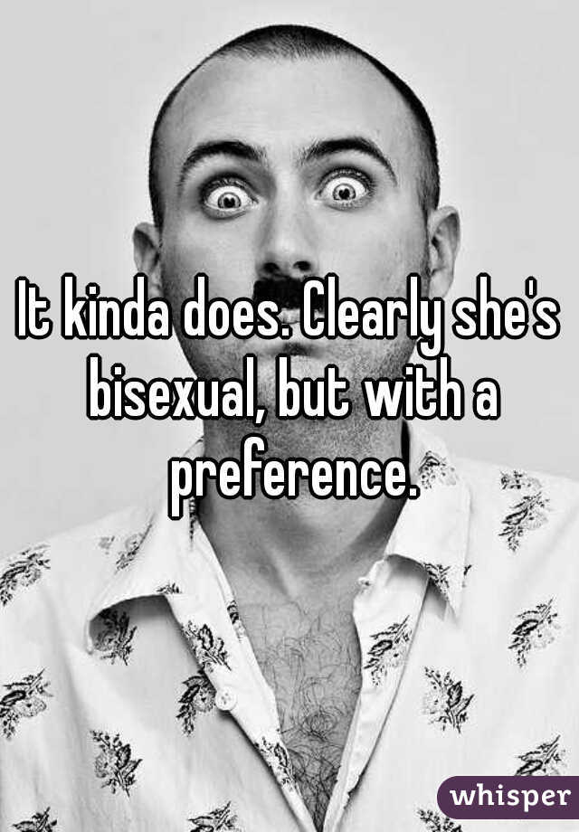 It kinda does. Clearly she's bisexual, but with a preference.