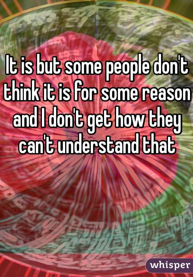 It is but some people don't think it is for some reason and I don't get how they can't understand that