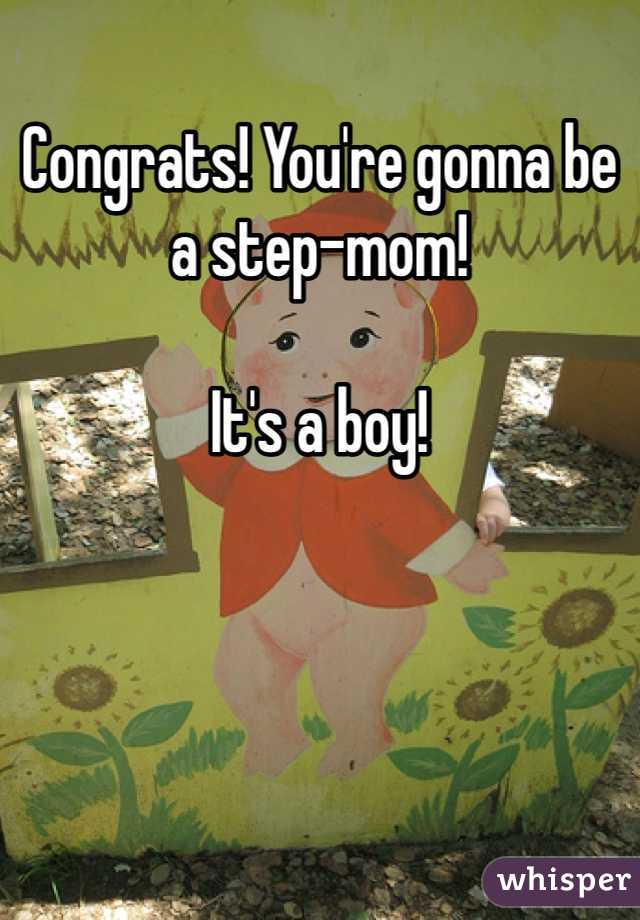 Congrats! You're gonna be a step-mom! 

It's a boy!