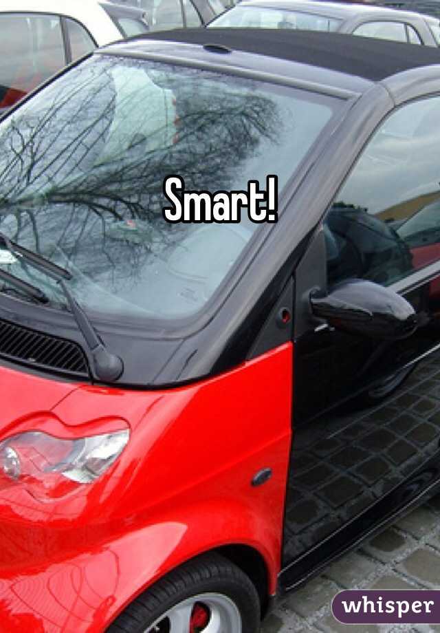 Smart!