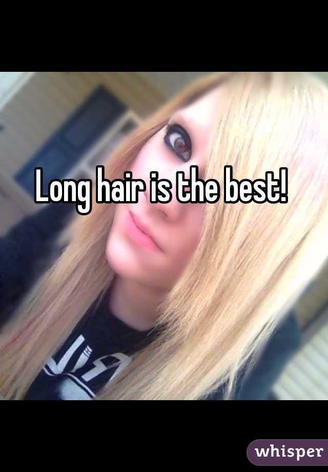 Long hair is the best! 