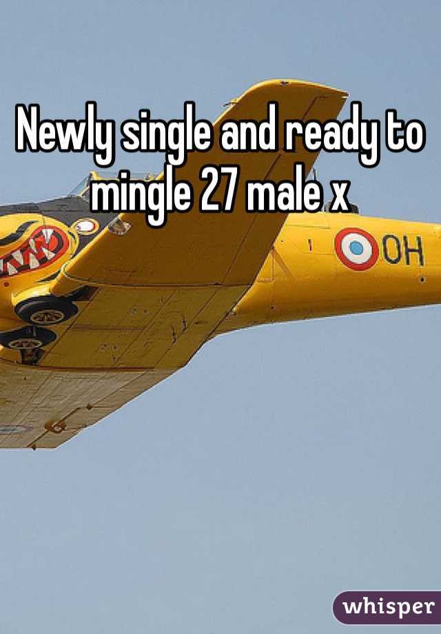 Newly single and ready to mingle 27 male x