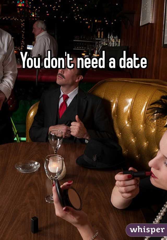 You don't need a date 