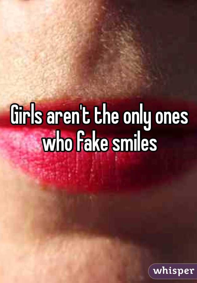 Girls aren't the only ones who fake smiles 