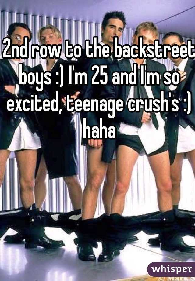 2nd row to the backstreet boys :) I'm 25 and I'm so excited, teenage crush's :) haha 
