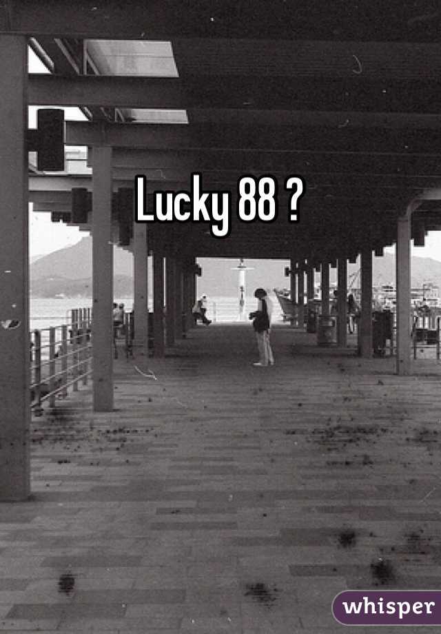 Lucky 88 ?
