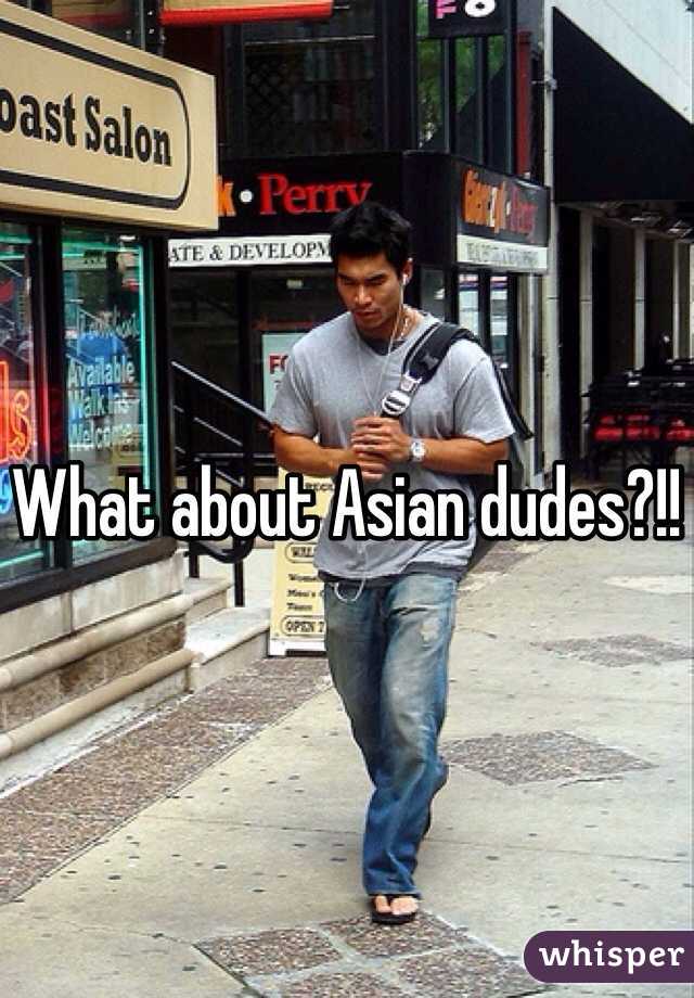 What about Asian dudes?!!