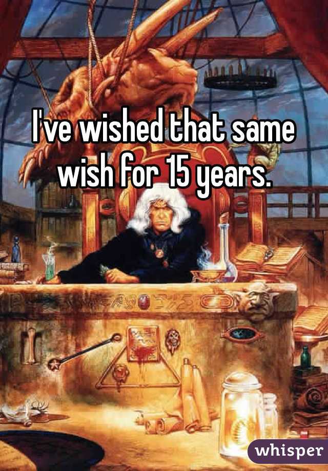 I've wished that same wish for 15 years. 