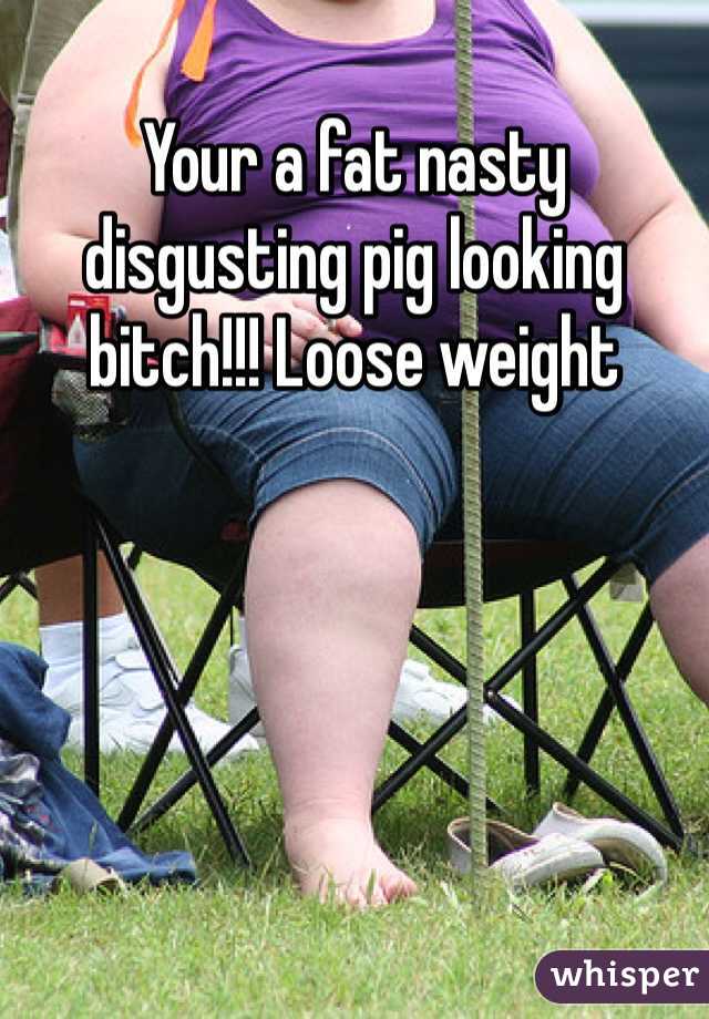 Fat Nasty Bitch