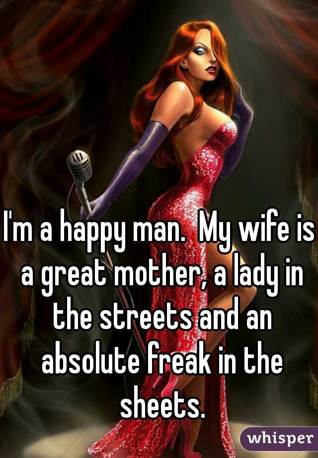 Your wife is a freak