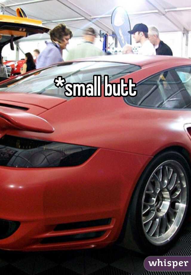 *small butt