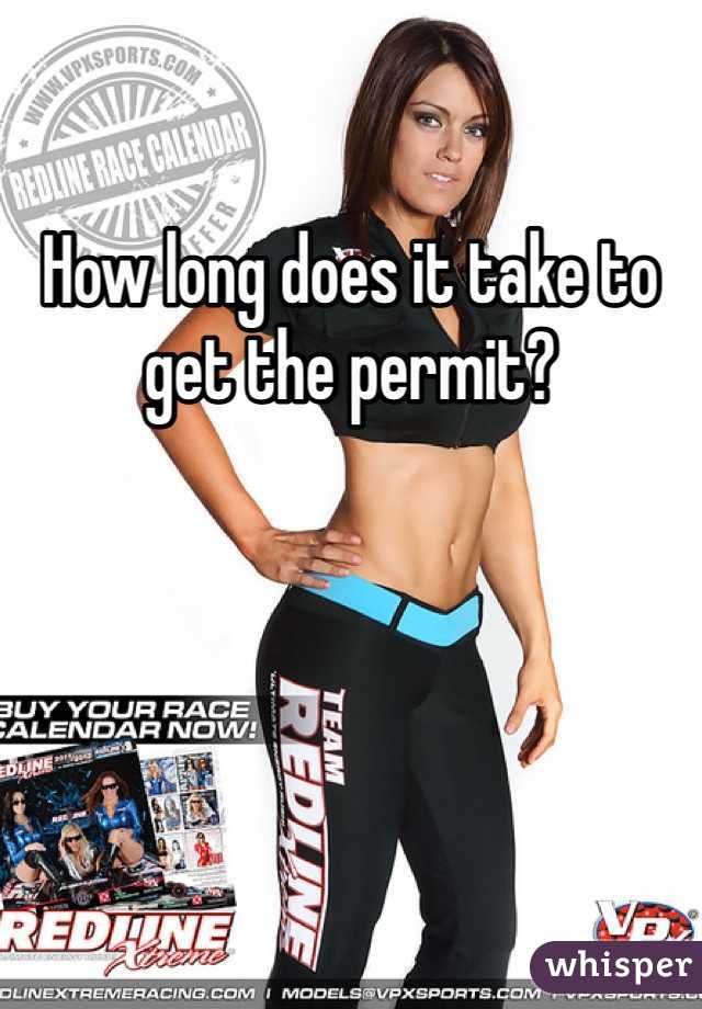 How long does it take to get the permit?